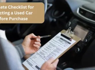 How to Inspect a Used Car Before Buying: Complete Checklist?